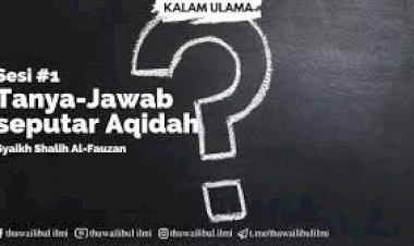 Tanya Jawab Aqidah 2 | Syaikh Shalih Fauzan al-Fauzan hafizhahullah